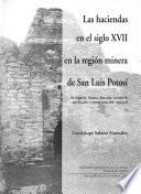 Las haciendas en el siglo XVII en la región minera de San Luis Potosí
