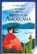 Las Historias Mas Bellas de la Mitologia Americana