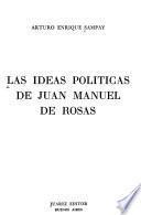 Las ideas políticas de Juan Manuel de Rosas