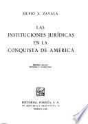 Las instituciones jurídicas en la conquista de América