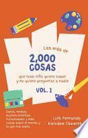 Libro Las Màs de 2,000 Cosas que Todo Niño Quiere Saber y No Quiere Preguntar a Nadie