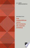 Las matemáticas como herramienta de creación artística