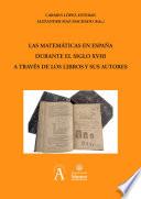 Las matemáticas en España durante el siglo XVIII a través de los libros y sus autores