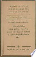 Las medidas para mejor resolver como institución común a todo procedimiento civil