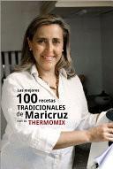 Las mejores 100 recetas tradicionales de Maricruz