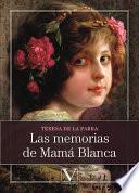 Las memorias de Mamá Blanca