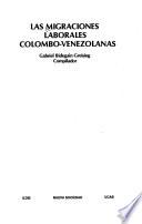 Las Migraciones laborales colombo-venezolanas