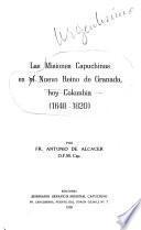 Las misiones capuchinas en el Nuevo Reino de Granada, hoy, Colombia, 1648-1820
