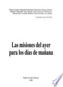 Las misiones del ayer para los días de mañana