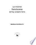 Las misiones franciscanas de fray Junípero Serra