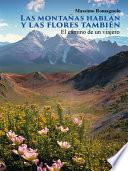 Las montañas hablan y las flores también