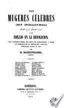 Las mugeres célebres en Francia... 1789-1795 y su influjo en la Revolución