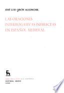 Las oraciones interrogativas indirectas en español medieval