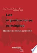 Las organizaciones criminales. sistemas de injusto autónomo