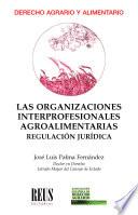 Las organizaciones interprofesionales agroalimentarias