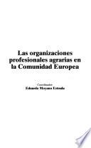 Las organizaciones profesionales agrarias en la Comunidad Europea