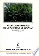 Las palmas silvestres de la Péninsula de Yucatán