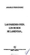 Las paredes oyen, los muros se lamentan--