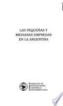 Las pequeñas y medianas empresas en la Argentina