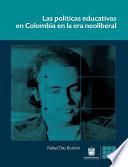 Las políticas educativas en Colombia en la era neoliberal