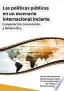 Las políticas públicas en un escenario internacional incierto. Cooperación, innovación y desarrollo