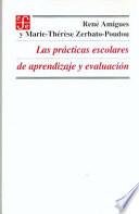 Las prácticas escolares de aprendizaje y evaluación