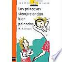 Las princesas siempre andan bien peinadas