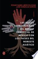 Las raíces estructurales del déficit comercial de México con los países del Noreste Asiático