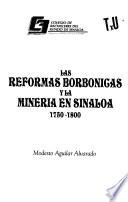 Las reformas borbónicas y la minería en Sinaloa, 1750-1800
