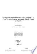Las regiones de procedencia de Pinus sylvestris L. y Pinus nigra Arn. subsp. salzmannii (Dunal) Franco en España