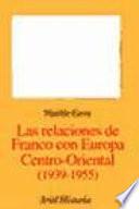 Las relaciones de Franco con Europa centro-oriental, 1939-1955