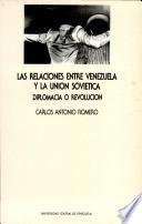 Las relaciones entre Venezuela y la URSS