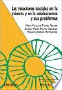 Las relaciones sociales en la infancia y en la adolescencia y sus problemas