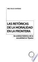 Las retóricas de la moralidad en la frontera