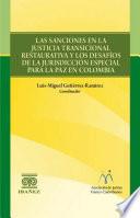 Las sanciones en la justicia transicional restaurativa y los desafíos de la jurisdicción especial para la paz en Colombia