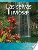 Las selvas lluviosas (Rainforests) (Spanish Version)