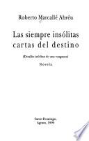 Las siempre insólitas cartas del destino