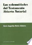 Las solemnidades del testamento abierto notarial