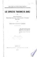 Las supuestas traiciones de Juarez : cesion de territorio ...