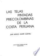 Las telas pintadas precolombinas de la costa peruana