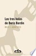 Las tres balas de Boris Bardin