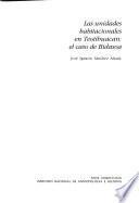 Las unidades habitacionales en Teotihuacán