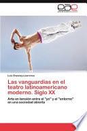 Las VanGuardias en El Teatro Latinoamericano Moderno. Siglo Xx