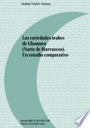 Las variedades árabes de Ghomara (Norte de Marruecos). Un estudio comparativo