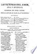 Las victimas del amor, Ana y Sindham. Comedia en tres actos [and in verse].