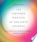 Las virtudes mágicas de los siete colores (Edición mexicana)
