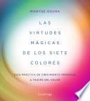 Las virtudes mágicas de los siete colores