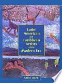 Latin American and Caribbean Artists of the Modern Era