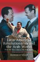 Latin American Revolutionaries and the Arab World