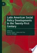 Latin American Social Policy Developments in the Twenty-First Century